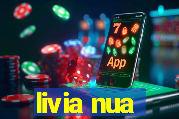 livia nua